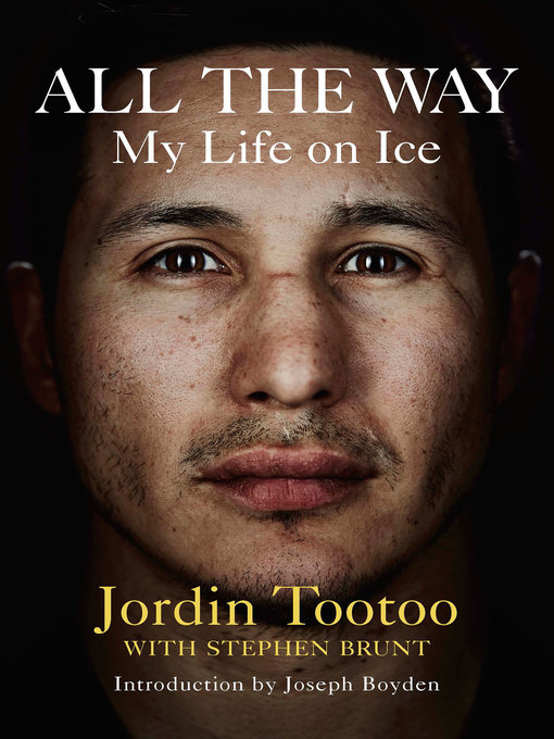 Title details for All the Way by Jordin Tootoo - Available